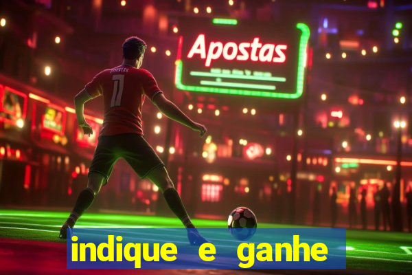 indique e ganhe casa de aposta